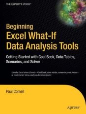 book cover of Beginning Excel What-If Data Analysis Tools: Getting Started with Goal Seek, Data Tables, Scenarios, and Solver by Paul Cornell