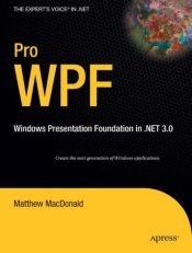 book cover of Pro WPF: Windows Presentation Foundation in .NET 3.0 by Matthew MacDonald