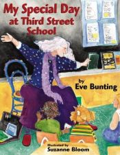 book cover of My Special Day at Third Street School by Eve Bunting