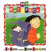 book cover of My Backpack by Eve Bunting