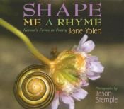book cover of Shape Me a Rhyme by Jane Yolen