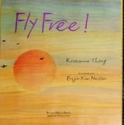 book cover of Fly Free by Roseanne Thong