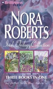 book cover of Nora Roberts Irish Trilogy: Jewels of the Sun; Tears of the Moon; Heart of the Sea by 诺拉‧罗伯茨