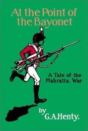 book cover of At the Point of the Bayonet by G. A. Henty