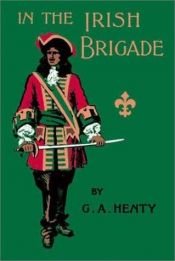 book cover of In the Irish Brigade by G. A. Henty