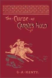 book cover of The Curse of Carne's Hold by G. A. Henty