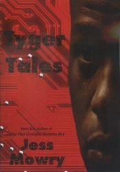 book cover of Tyger Tales by Jess Mowry