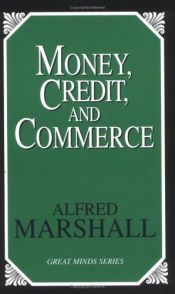 book cover of Money, Credit, and Commerce by Alfred Marshall