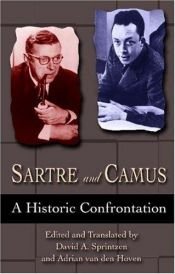 book cover of Sartre and Camus: A Historic Confrontation by Ζαν-Πωλ Σαρτρ