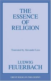 book cover of The Essence of Religion (Great Books in Philosophy) by Лудвиг Фојербах