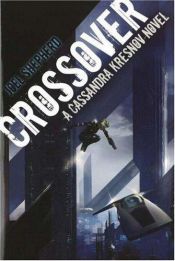 book cover of Crossover: A Cassandra Kresnov Novel 1 by Joel Shepherd