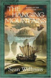 book cover of The Hanging Mountains by Sean Williams