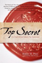 book cover of Top Secret: The Truth behind Today's Pop Mysticisms by Robert M. Price