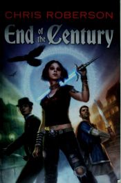 book cover of End of the Century by Chris Roberson