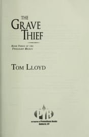 book cover of The Grave Thief (Twilight Reign, 3) by Tom Lloyd