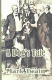 book cover of A Dog's Tale by Марк Твен