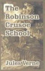 book cover of A School for Crusoes by ჟიულ ვერნი