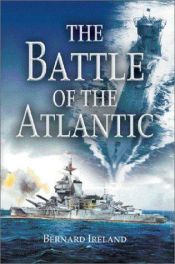 book cover of The Battle of the Atlantic by Bernard Ireland