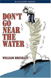 book cover of Don't go Near the Water by William Brinkley