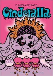 book cover of Junko Mizuno's Cinderella by Junko Mizuno