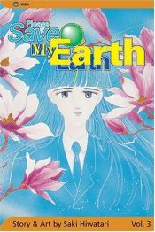 book cover of Please Save My Earth v3 by Saki Hiwatari