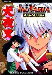 book cover of Inuyasha Ani-Manga, Volume 1 (Inuyasha Ani-Manga) by Takahasi Rumiko
