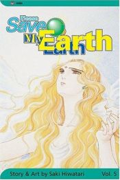 book cover of Please Save My Earth, Vol. 05 (Please Save Nt Earth Series) by Saki Hiwatari