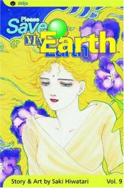 book cover of Please Save My Earth, V.09 by Saki Hiwatari