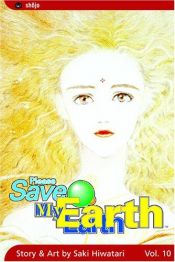 book cover of Please Save My Earth (vol 10) by Saki Hiwatari