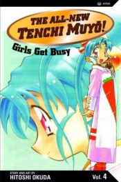 book cover of The All-New Tenchi Muyo! Girls Get Busy, (Vol. 4) by Hitoshi Okuda