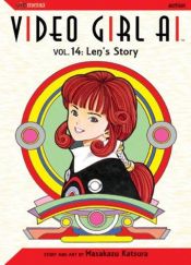 book cover of Video Girl AI, Vol. 14: Len's Story by Masakazu Katsura