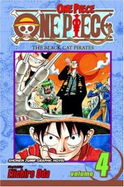 book cover of One Piece Vol. 04: The Black Cat Pirate by Eiichirō Oda