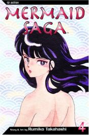 book cover of Mermaid Saga, Vol. 4 by Takahashi Rumiko