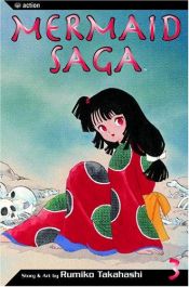 book cover of Mermaid Saga, Volume 3 by Takahasi Rumiko