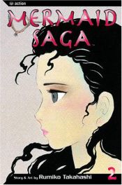 book cover of Mermaid Saga, Book 2 by Rumiko Takahashi