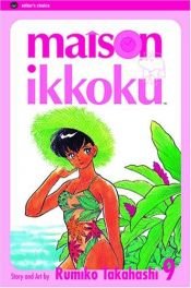 book cover of Maison Ikkoku, Volume 09 by Rumiko Takahashi