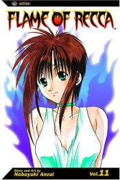 book cover of Flame of Recca, Volume 11 (Flame of Recca (Graphic Novels)) by Nobuyuki Anzai