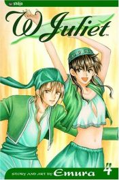 book cover of W Juliet, Volume 4 (W Juliet) (Graphic Novels) by Emura