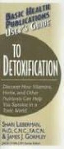 book cover of User's Guide to Detoxification (Basic Health Publications User's Guide) by Shari Lieberman