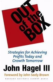 book cover of Out of The Box: Strategies for Achieving Profits Today and Growth Tomorrow Through Web Services by John Hagel III