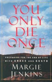 book cover of You Only Die Once by Margie Jenkins