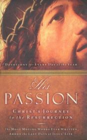 book cover of His Passion: Christ's Journey to the Resurrection by Thomas Nelson