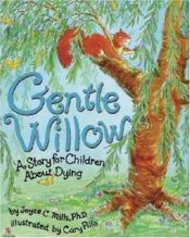 book cover of Gentle Willow : a story for children about dying by Joyce C. Mills