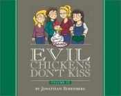 book cover of Goats Vol. III: Evil Chickens Don't Kiss by Jonathan Rosenberg