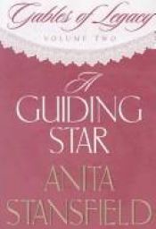 book cover of A Guiding Star by Anita Stansfield