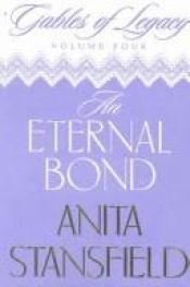 book cover of An Eternal Bond (Gables of Legacy, Volume 4) by Anita Stansfield