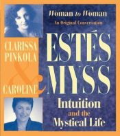 book cover of Women to Women: An Original Conversation - Intuition and the Mystical Life by Caroline Myss