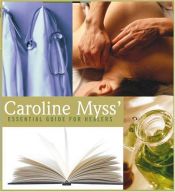 book cover of Caroline Myss' Essential Guide for Healers by Caroline Myss