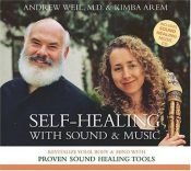 book cover of Self-Healing with Sound and Music by 앤드류 웨일