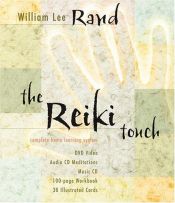 book cover of The Reiki Touch: complete home learning system by William Lee Rand